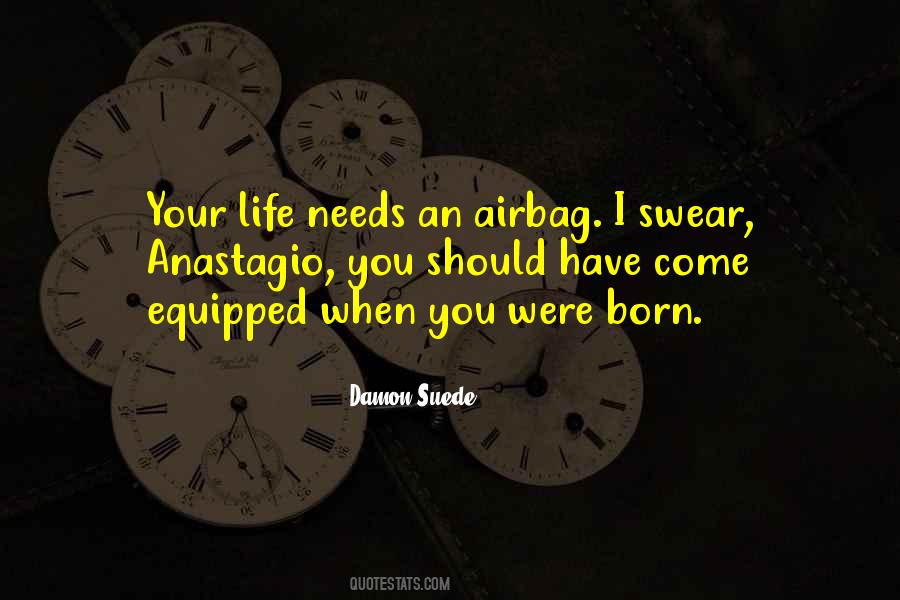 When You Were Born Quotes #1475606