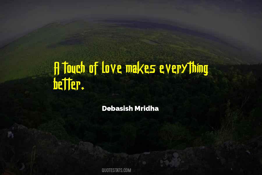 A Touch Of Love Quotes #1239077