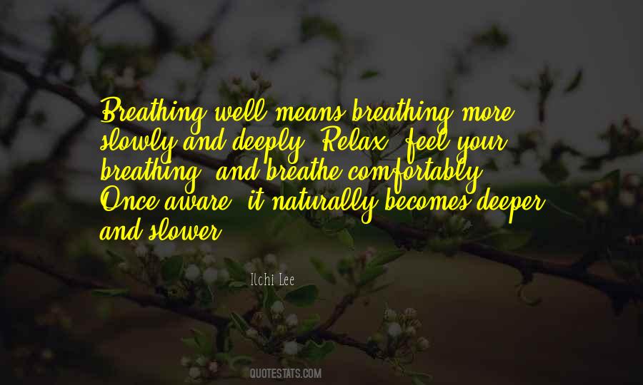 Breathe Deeply Quotes #762114