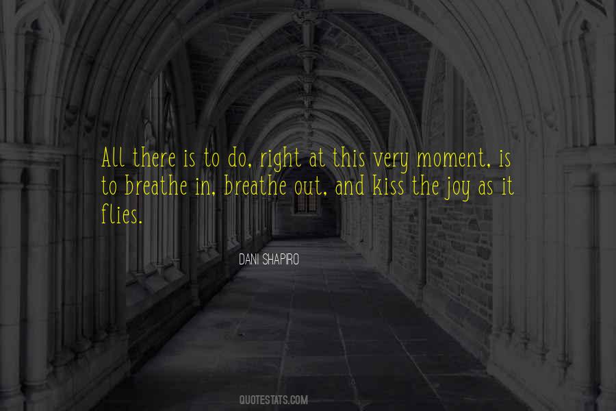 Breathe In Breathe Out Quotes #18190