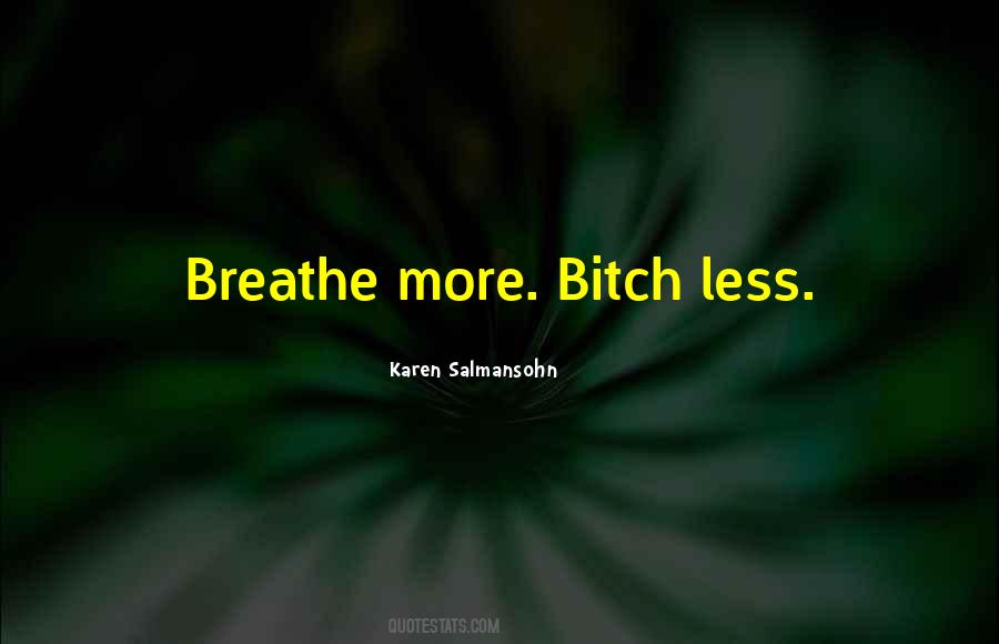 Breathe Inspirational Quotes #1593211