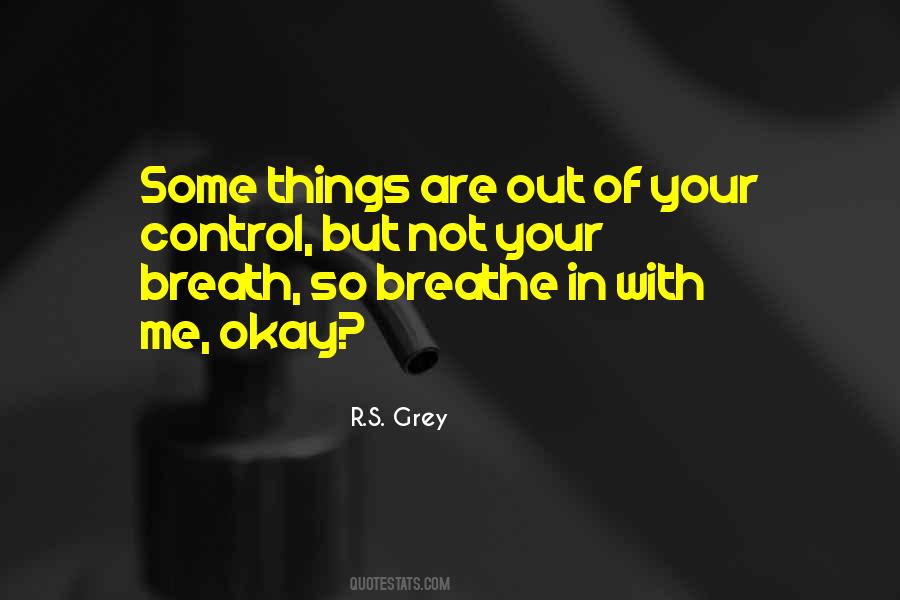 Breathe Inspirational Quotes #1740035