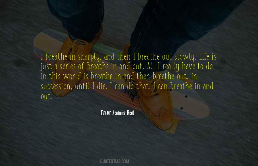 Breathe Out Quotes #1153637