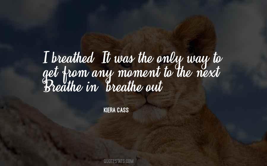 Breathe Out Quotes #1721268