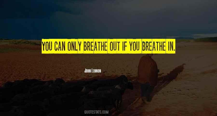 Breathe Out Quotes #1791473