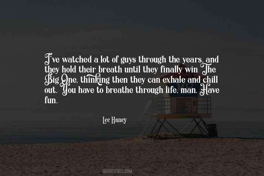 Breathe Out Quotes #677130 Breathe Out Quotes #677130