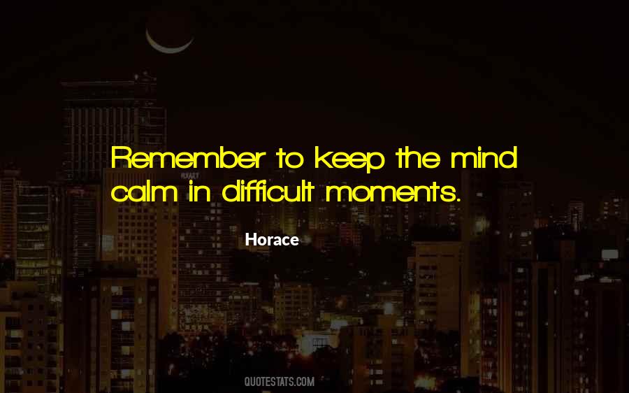 Difficult Moments Quotes #168109