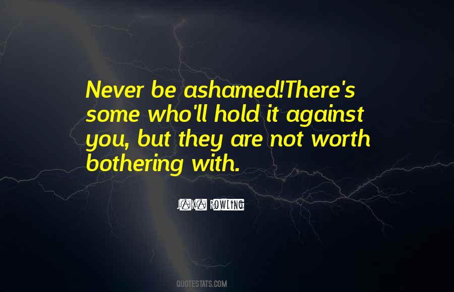 Are You Not Ashamed Quotes #737478
