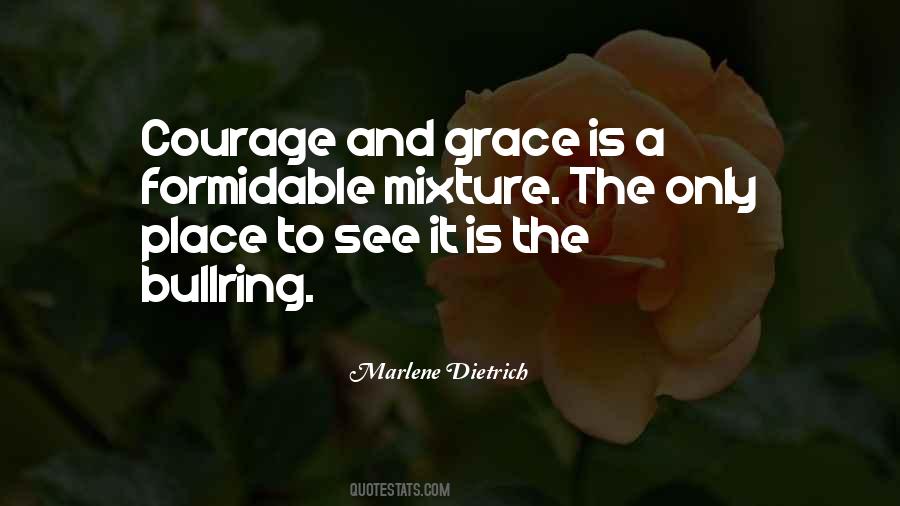Grace And Courage Quotes #674681