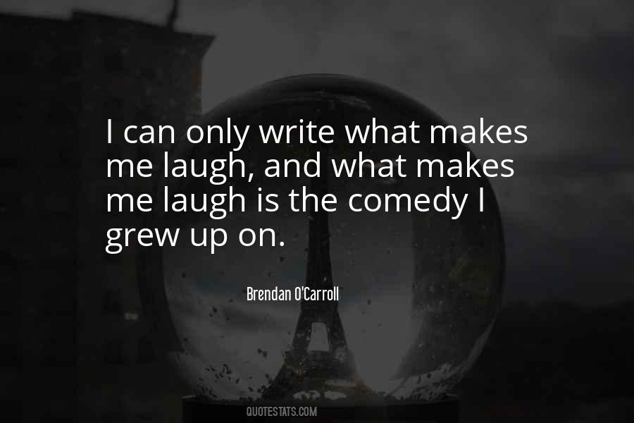 Brendan O Carroll Quotes #374346