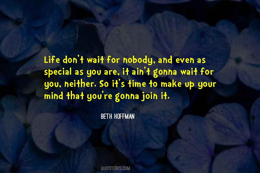 You Are It Quotes #1050986