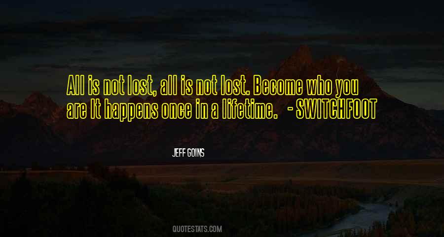 You Are It Quotes #1186508