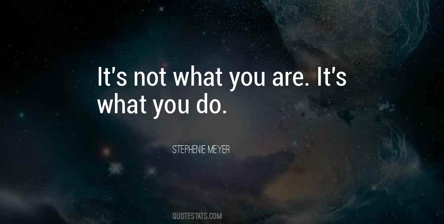 You Are It Quotes #1217001
