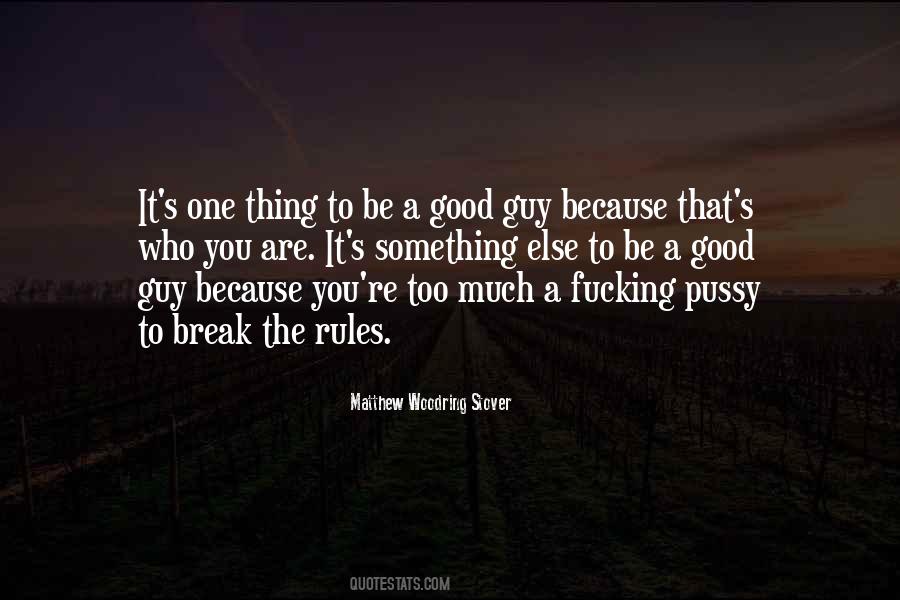 You Are It Quotes #1340383