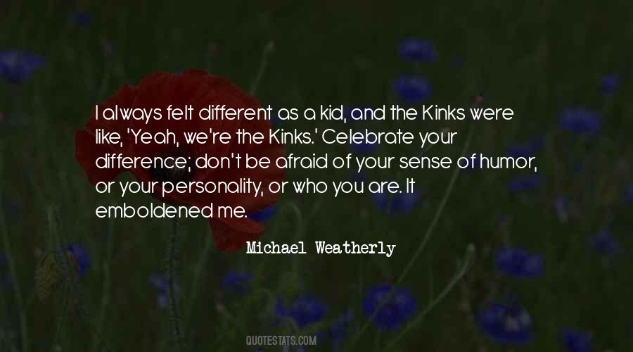 You Are It Quotes #1474527