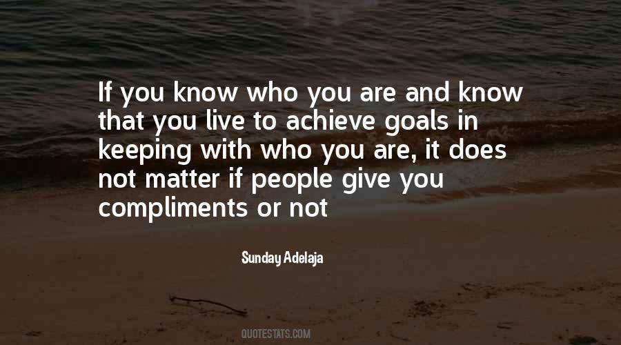 You Are It Quotes #1597979