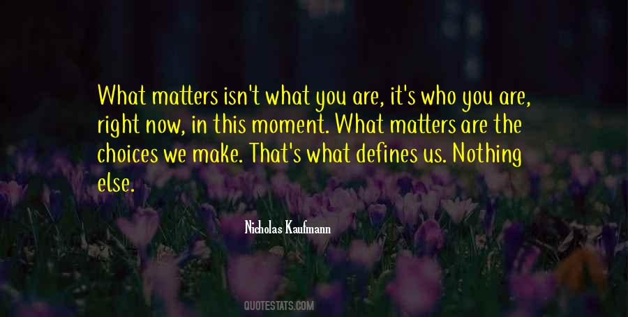You Are It Quotes #1686678