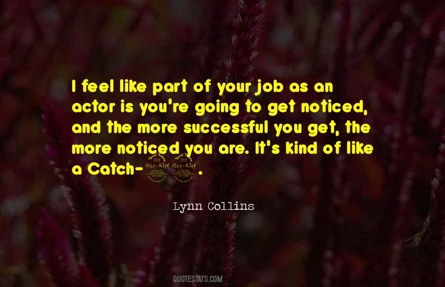You Are It Quotes #1802126