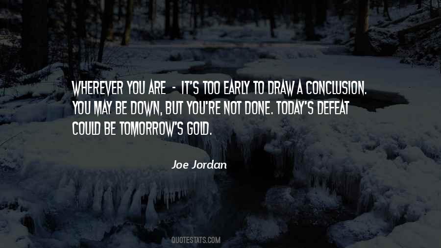 You Are It Quotes #1814083