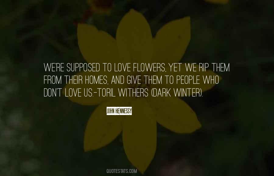 Quotes About Love Flowers #482615