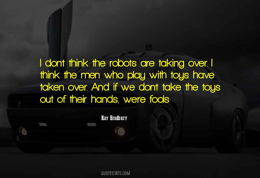 Robots Are Taking Over Quotes #862622