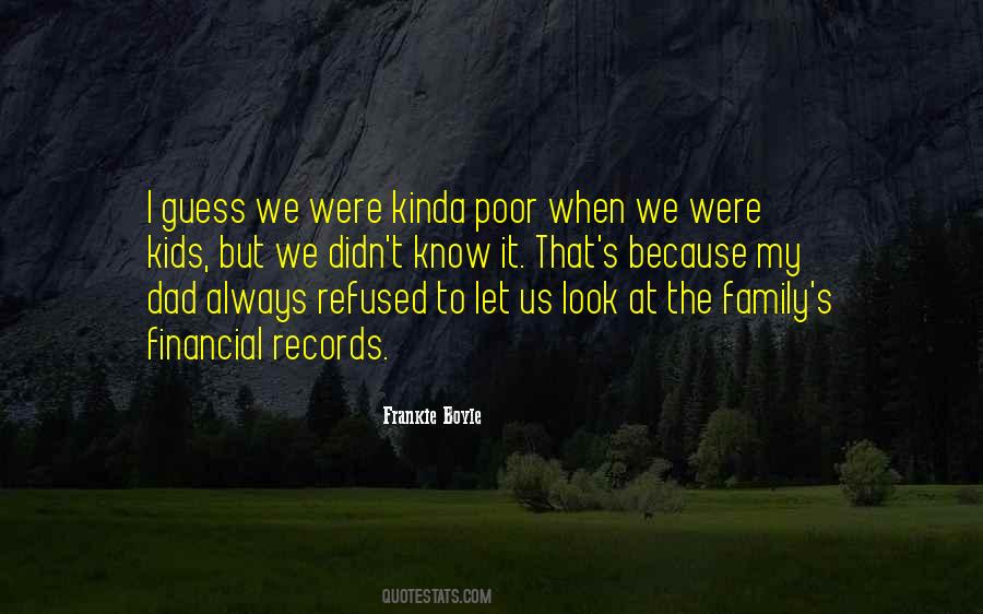 Were Kids Quotes #1173048
