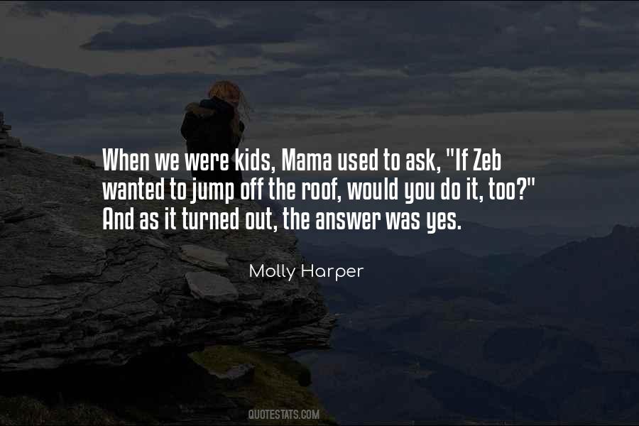 Were Kids Quotes #1495063