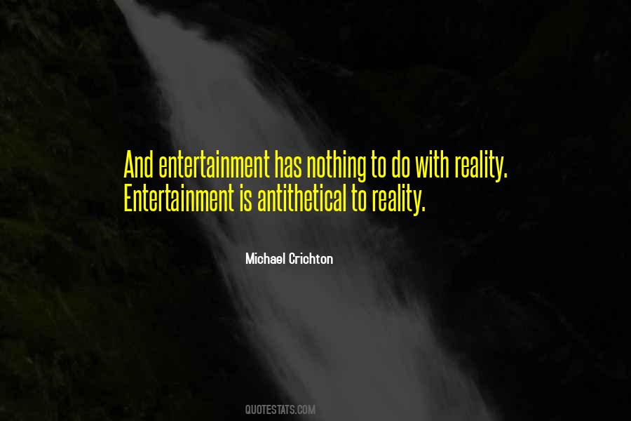 Reality Entertainment Quotes #552744