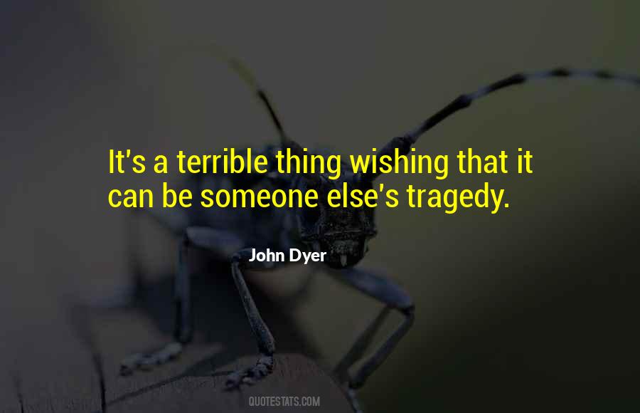 Terrible Tragedy Quotes #1218967