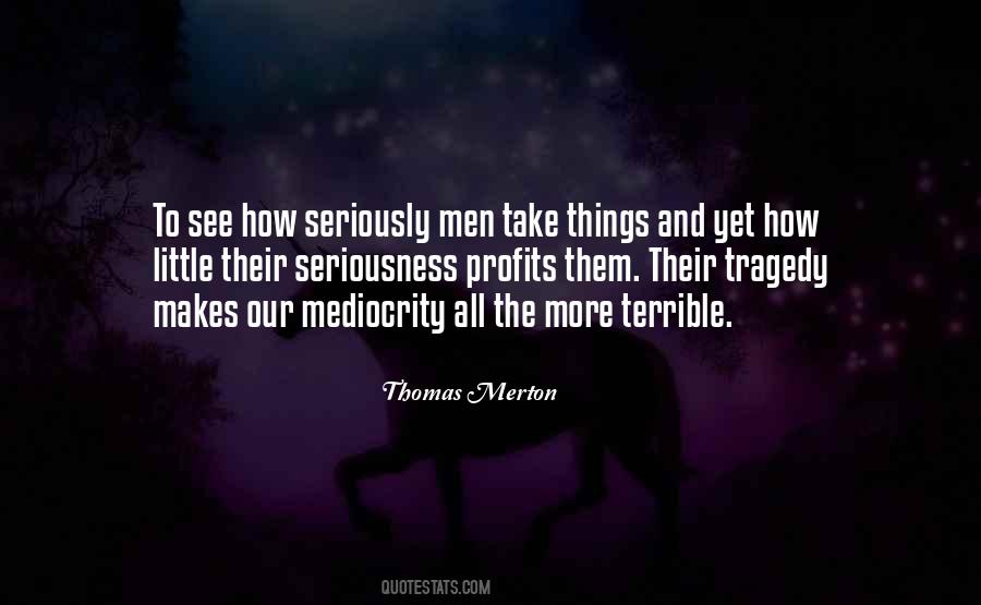 Terrible Tragedy Quotes #1439520