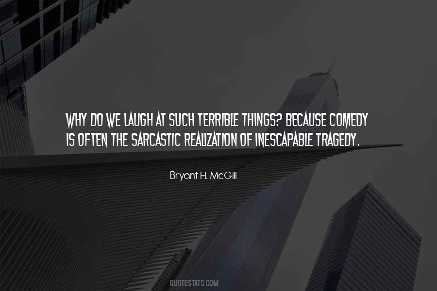 Terrible Tragedy Quotes #489774