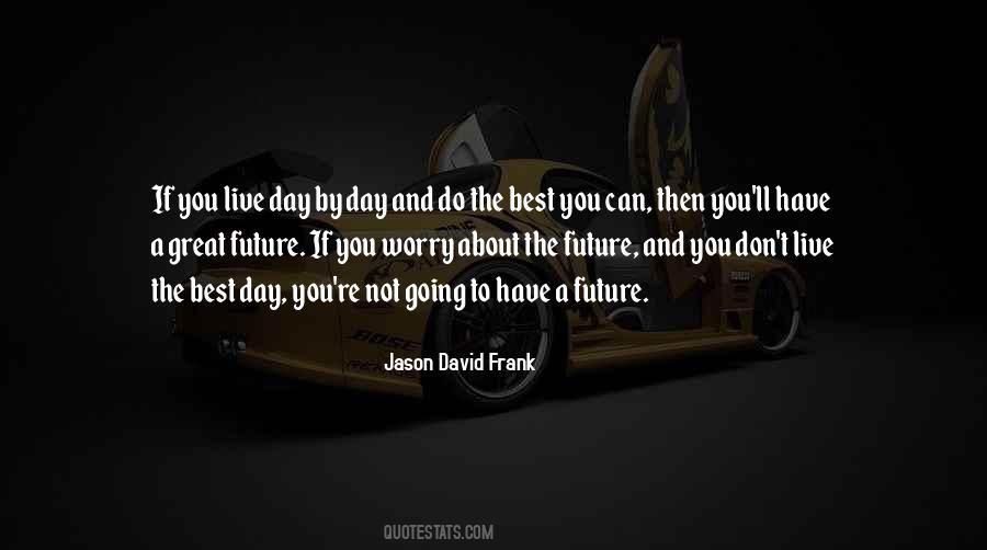 A Great Future Quotes #1070796