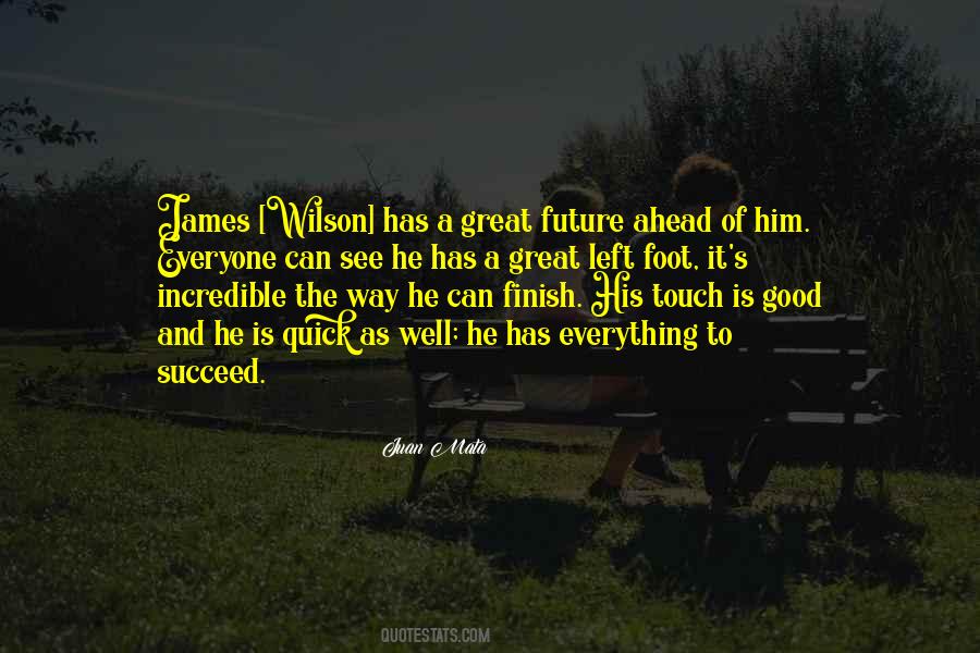 A Great Future Quotes #1738415