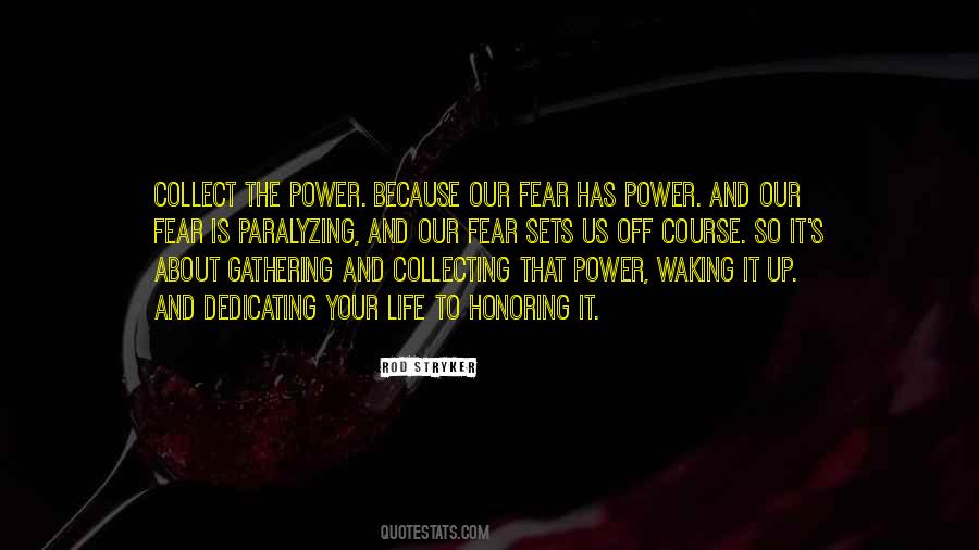 Fear Is Paralyzing Quotes #1810209