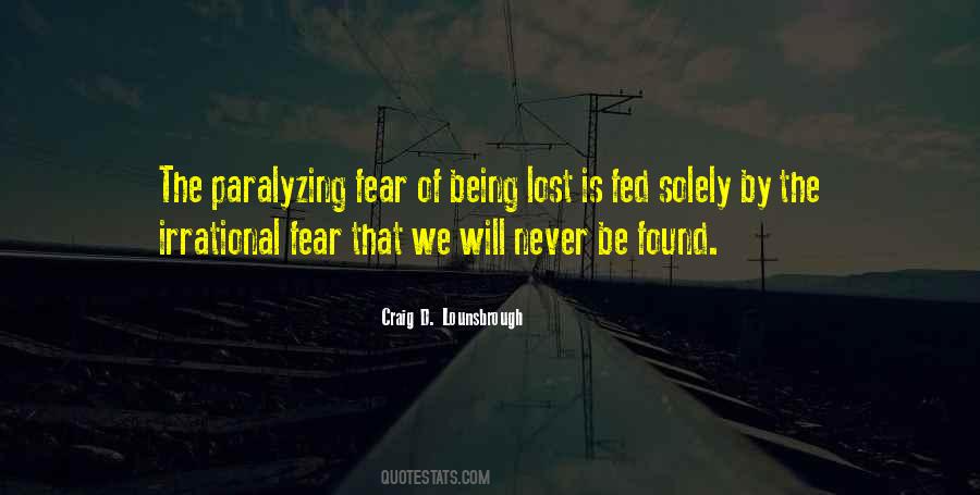 Fear Is Paralyzing Quotes #284921