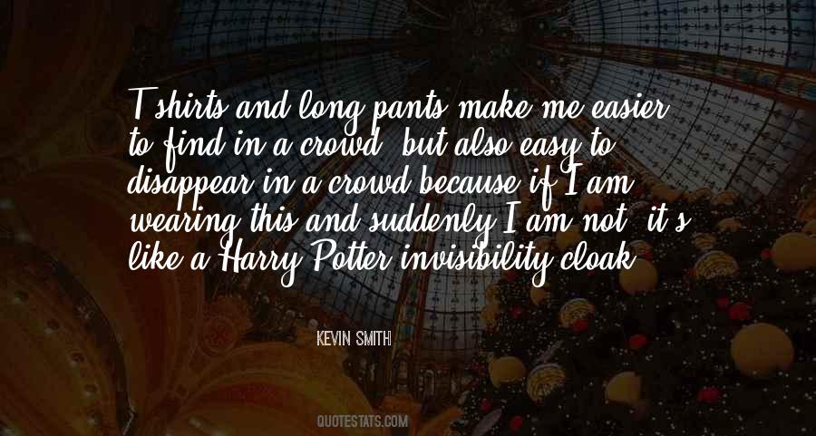 Harry Potter Invisibility Cloak Quotes #1539562