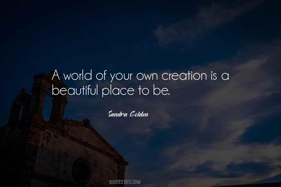 What A Beautiful Creation Quotes #725920
