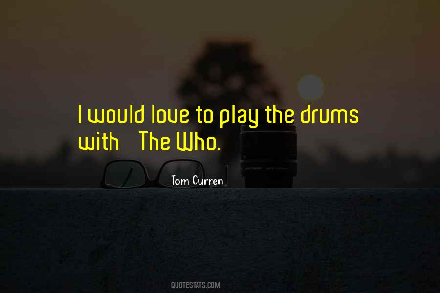 Quotes About Love Drums #1094363