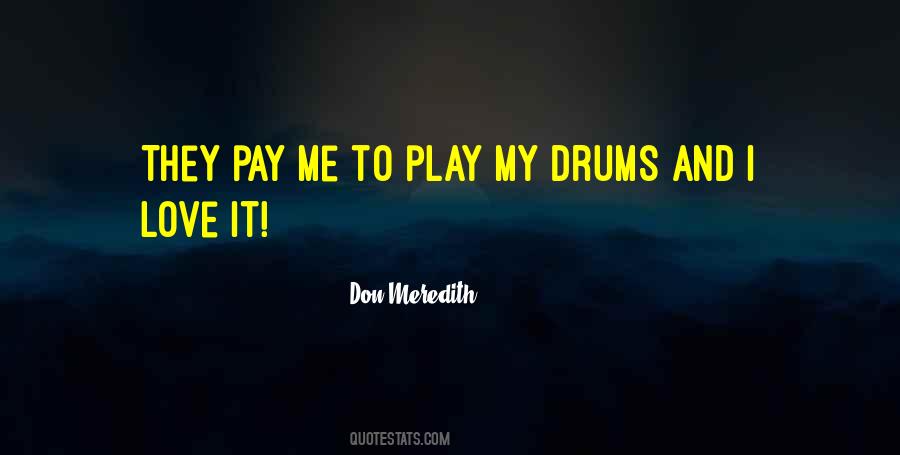 Quotes About Love Drums #1501765