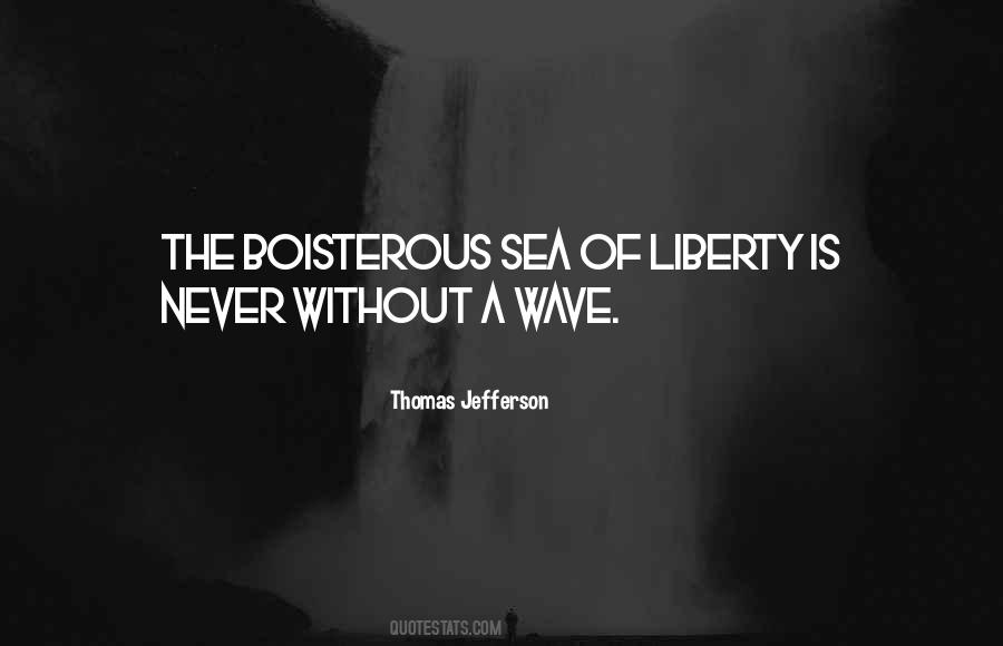 Thomas Jefferson Liberty Quotes #1694342