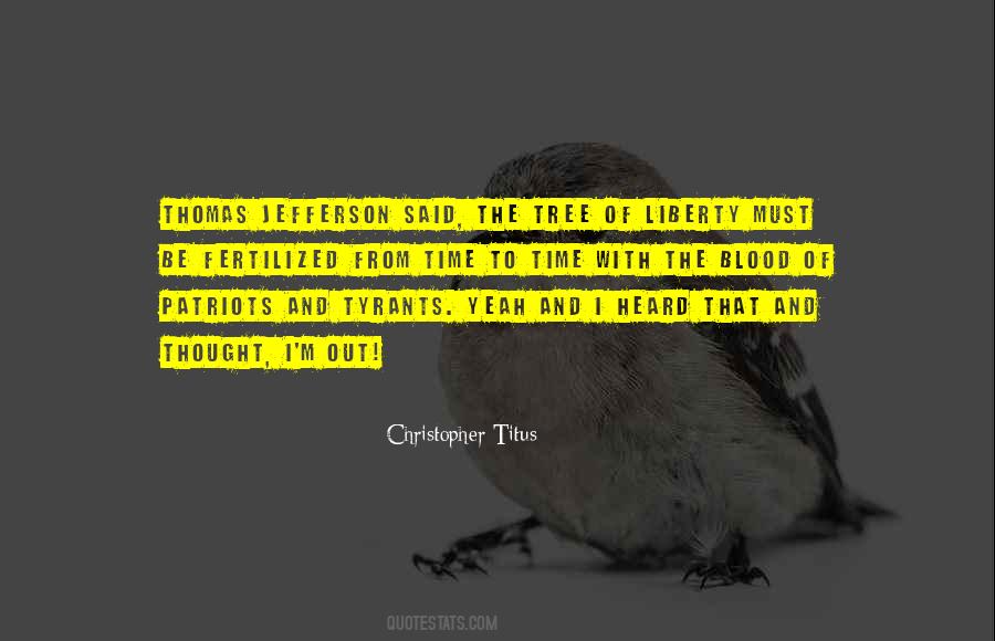 Thomas Jefferson Liberty Quotes #569089
