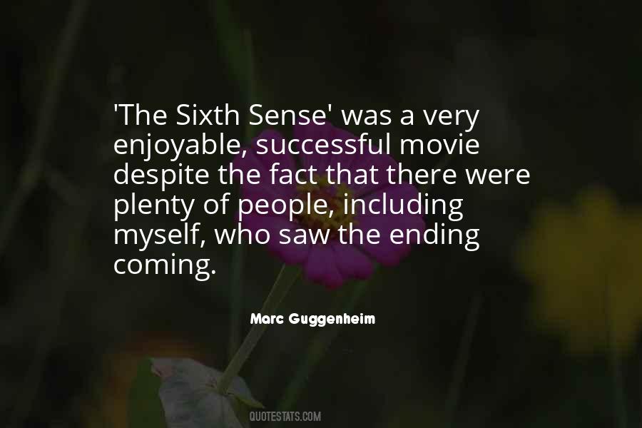 Quotes About The Sixth Sense #1360694