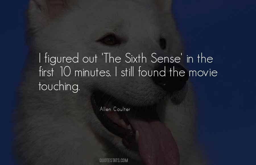 Quotes About The Sixth Sense #425118