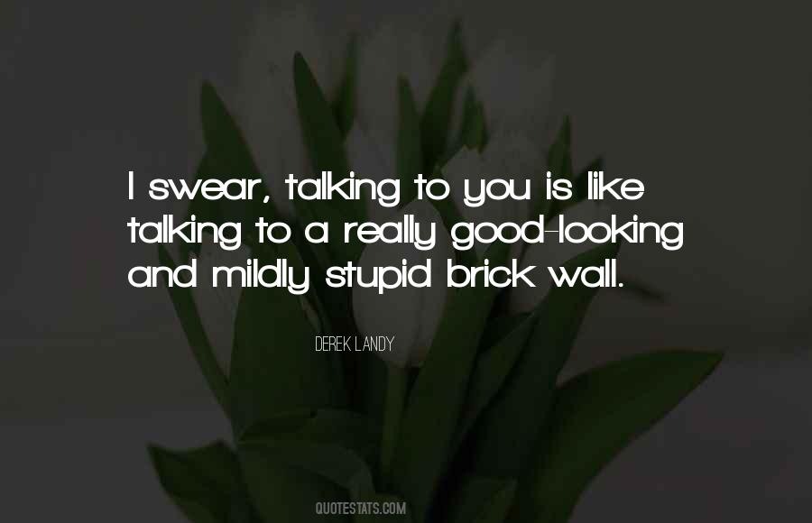 Brick Wall Quotes #536316