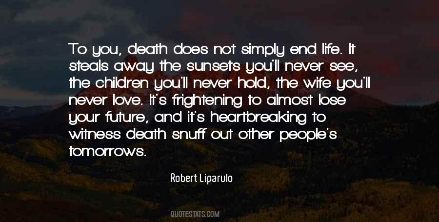Quotes About Love Death And Life #19334