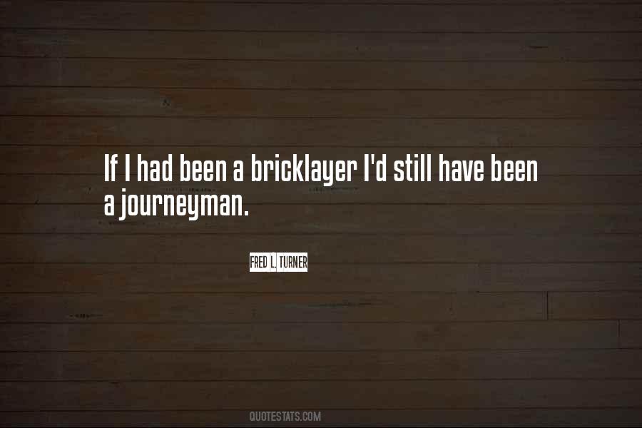 Bricklayer Quotes #98771