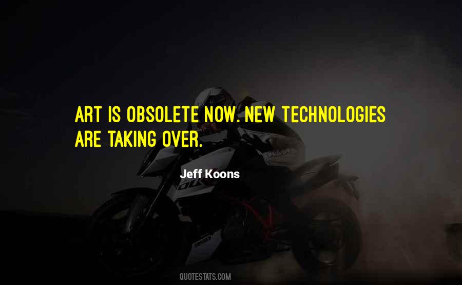 How Technology Is Taking Over Quotes #1165821