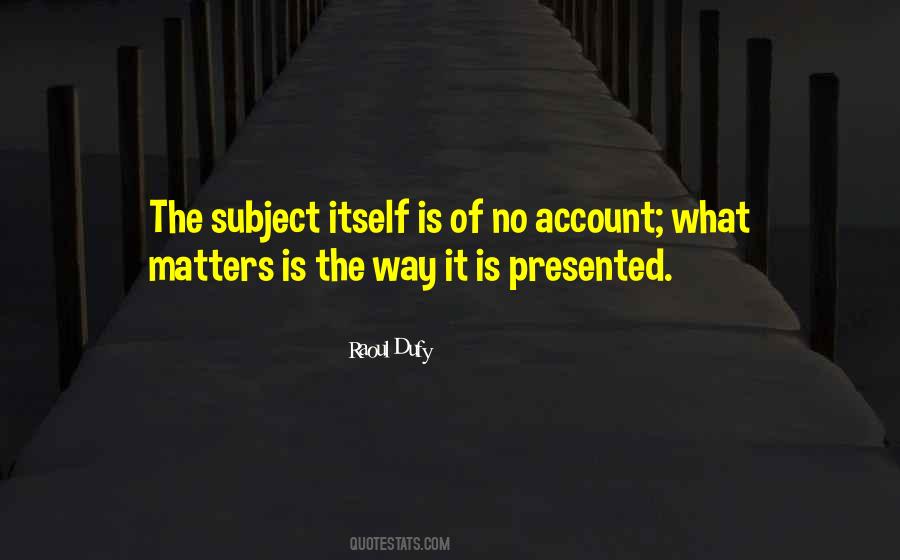 Dufy Raoul Quotes #900926
