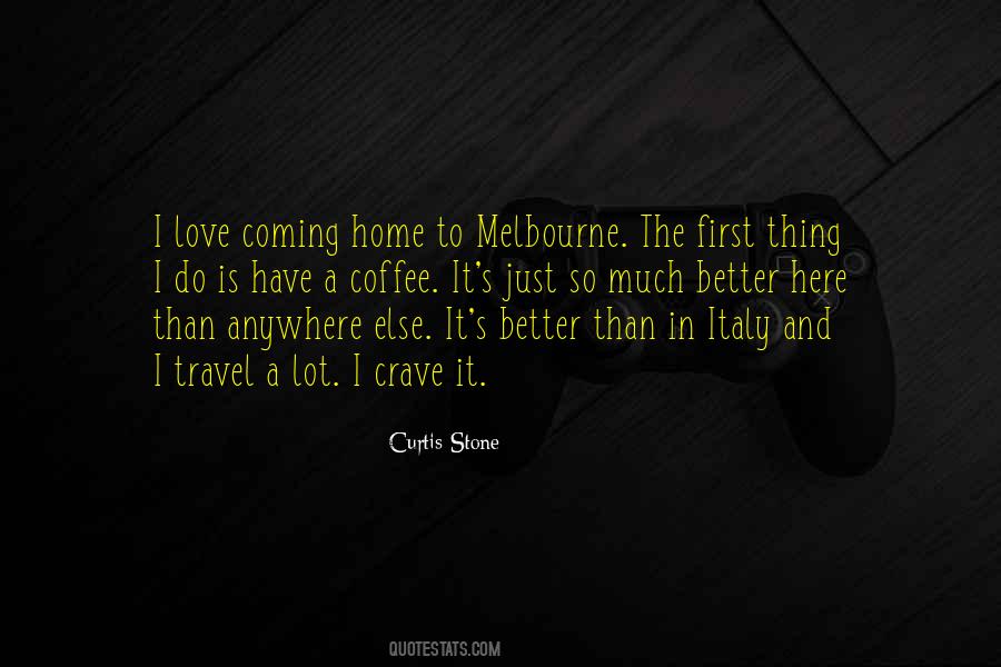 Quotes About Love Coming Home #1677661