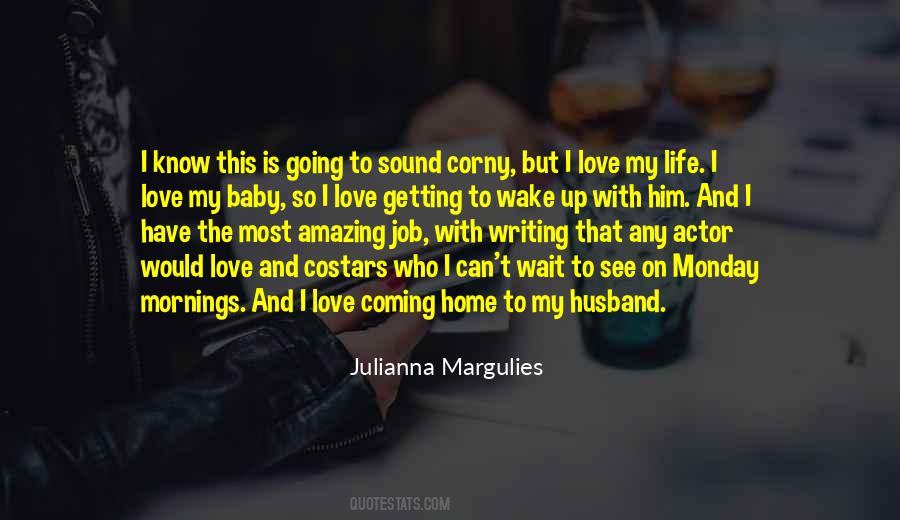 Quotes About Love Coming Home #172531